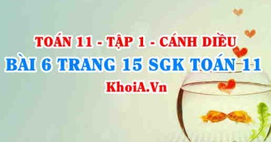 Bài 6 trang 15 SGK Toán 11 tập 1 Cánh Diều